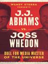 Cover image for J.J. Abrams vs. Joss Whedon